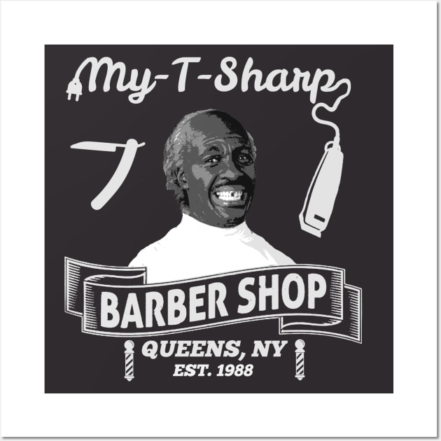 Coming To America My T Sharp Barber Shop Wall Art by Bigfinz